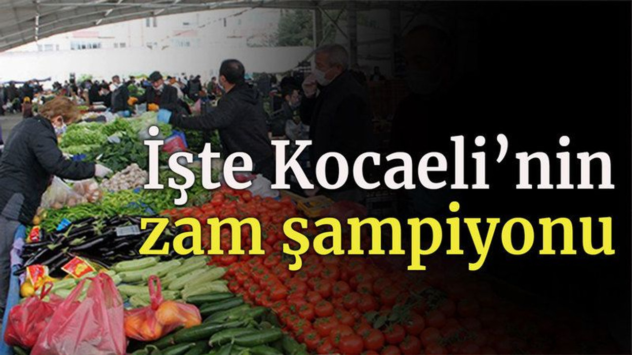 İşte Kocaeli’nin zam şampiyonu